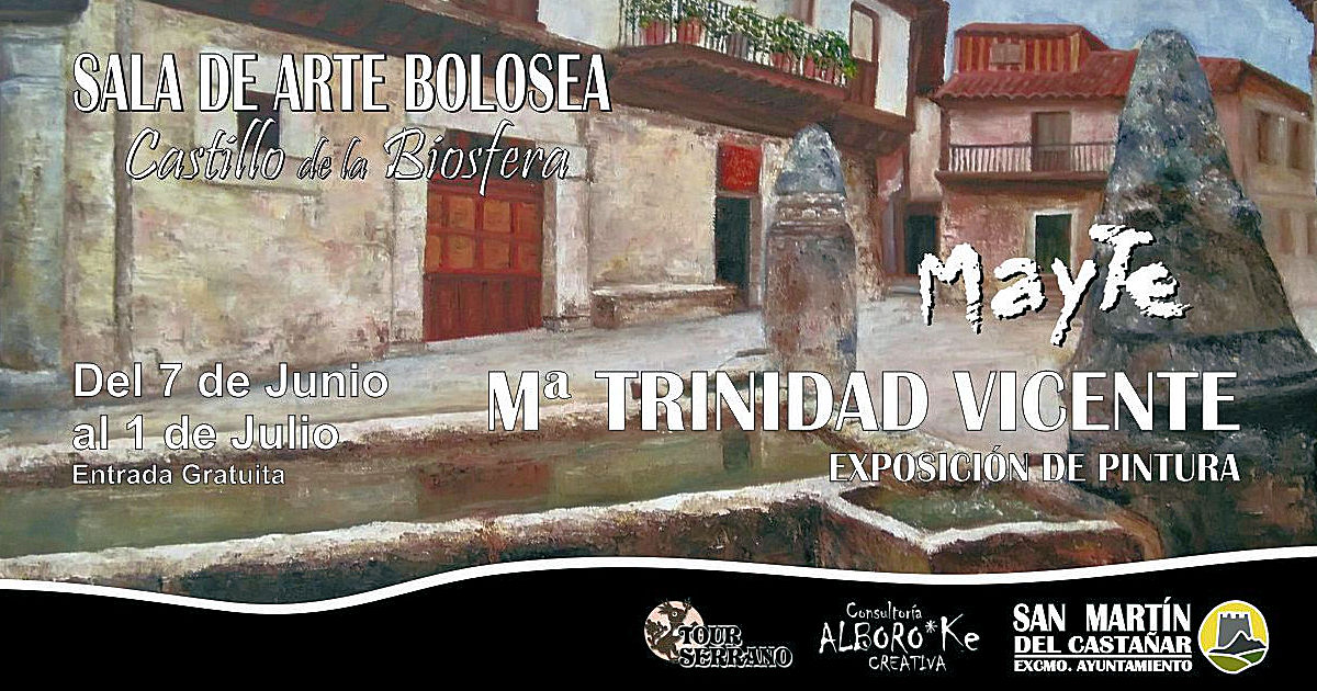 Mª Trinidad Vicente - MayTe -  Sala Bolosea - San Martín del Castañar