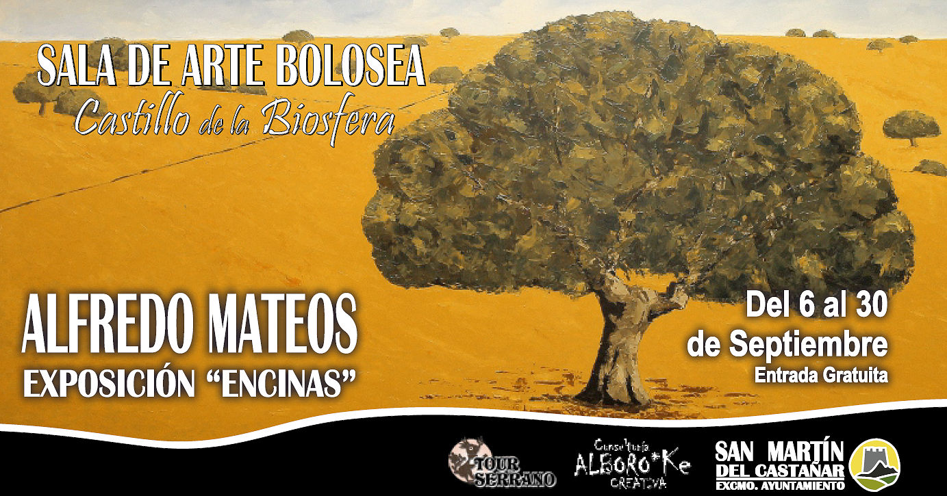 Alfredo Mateos - Exposición Encinas - Sala Bolosea - Sala de Exposiciones